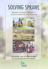 9781559634328-1559634324-Solving Sprawl: Models Of Smart Growth In Communities Across America