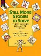 9780688147433-0688147437-Still More Stories to Solve