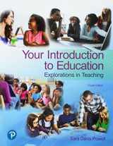 9780134736921-0134736923-Your Introduction to Education: Explorations in Teaching