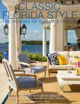 9781580933797-1580933793-Classic Florida Style: The Houses of Taylor & Taylor