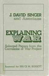 9780803912489-080391248X-Explaining War: Selected Papers from the Correlates of War Project