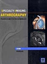 9781931884150-1931884153-Arthrography: Principles and Practice in Radiology (Specialty Imaging)