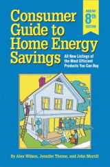 9780918249463-0918249465-Consumer Guide to Home Energy Savings: All New Listings of the Most Efficient Products You Can Buy