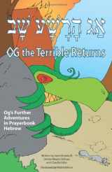 9780939144273-0939144271-Og the Terrible Returns: Og's Further Adventures in Prayerbook Hebrew
