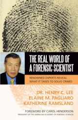 9781591027294-1591027292-The Real World of a Forensic Scientist: Renowned Experts Reveal What It Takes to Solve Crimes