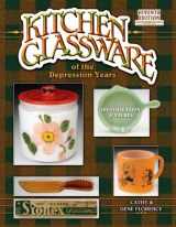 9781574326086-1574326082-Kitchen Glassware of the Depression Years: Identification & Values, 7th Edition