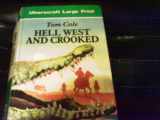 9780708921661-0708921663-Hell West And Crooked (U) (Ulverscroft Large Print Series)
