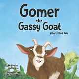 9781950842216-1950842215-Gomer the Gassy Goat: A Fart-Filled Tale