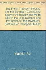 9780566053689-0566053683-The British Transport Industry and the European Community: A Study of Regulation and Modal Split in the Long Distance and International Freight Mark