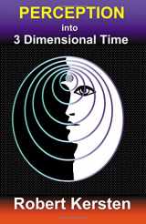 9780991524624-0991524624-PERCEPTION: into 3 Dimensional Time