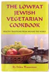 9780931411120-0931411122-The Lowfat Jewish Vegetarian Cookbook: Healthy Traditions from Around the World