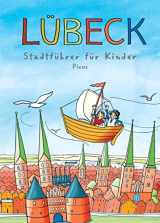 9783854521853-3854521855-Lübeck. Stadtführer für Kinder