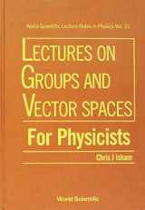9789971509545-9971509547-LECTURES ON GROUPS AND VECTOR SPACES FOR PHYSICISTS (World Scientific Lecture Notes in Physics)