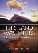 9780195367416-0195367413-This Land Was Theirs A Study of Native North Americans