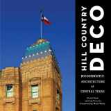 9780875654133-0875654134-Hill Country Deco: Modernistic Architecture of Central Texas