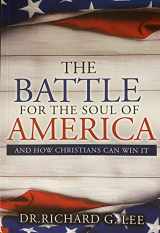 9780578660042-0578660040-The Battle for the Soul of America and How Christians Can Win It