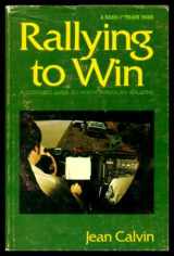 9780878800179-0878800174-Rallying to Win: A Complete Guide to North American Rallying