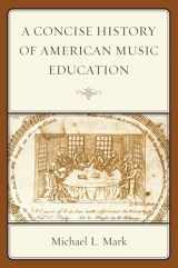 9781578868506-1578868505-A Concise History of American Music Education