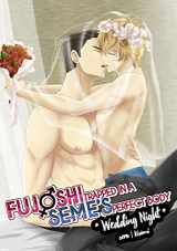 9781947846036-1947846035-Fujoshi Trapped in a Seme's Perfect Body: Wedding Night (Yaoi Manga)