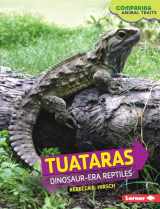 9781467779791-1467779792-Tuataras: Dinosaur-Era Reptiles (Comparing Animal Traits)
