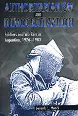 9780271018089-0271018089-Authoritarianism and Democratization: Soldiers and Workers in Argentina, 1976–1983