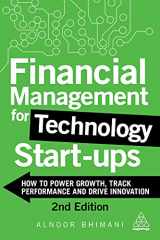 9781398603066-1398603066-Financial Management for Technology Start-Ups: How to Power Growth, Track Performance and Drive Innovation