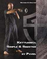 9780989892438-0989892433-Kettlebell Simple & Sinister: Revised and Updated (2nd Edition)