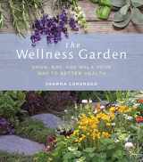 9781591866947-1591866944-The Wellness Garden: Grow, Eat, and Walk Your Way to Better Health