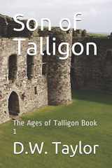 9781520911076-1520911076-Son of Talligon: The Ages of Talligon Book 1