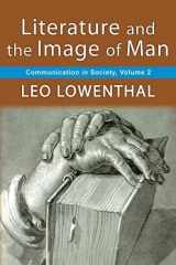 9781412857000-1412857007-Literature and the Image of Man: Volume 2, Communication in Society (Communication in Society Series)
