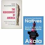 9789124233129-9124233129-The Rediscovery of America [Hardcover] By Ned Blackhawk, Natives By Akala 2 Books Collection Set