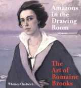9780520225671-0520225678-Amazons in the Drawing Room: The Art of Romaine Brooks