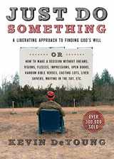 9780802411594-0802411592-Just Do Something: A Liberating Approach to Finding God's Will