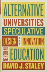 9781421427416-1421427419-Alternative Universities: Speculative Design for Innovation in Higher Education