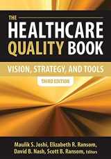 9781567935905-1567935907-The Healthcare Quality Book: Vision, Strategy and Tools, Third Edition