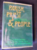 9780883471319-0883471310-Parish, priest & people: New leadership for the local church