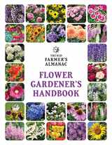 9781571989284-1571989285-The Old Farmer's Almanac Flower Gardener's Handbook