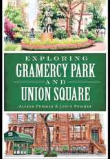 9781626198548-1626198543-Exploring Gramercy Park and Union Square (History & Guide)