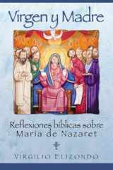 9780764810404-0764810405-Virgen y Madre: Reflexiones bíblicas sobre María de Nazaret (Spanish Edition)