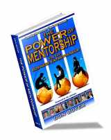 9781604618938-1604618930-The Power of Mentorship: For the Business Entrepreneur
