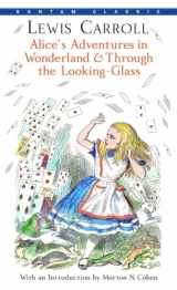 9780553213454-0553213458-Alice's Adventures in Wonderland & Through the Looking-Glass (Bantam Classics)