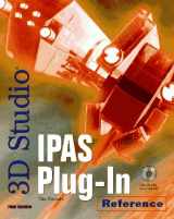 9781562054311-1562054317-3D Studio Ipas Plug-In Reference/Book and Cd-Rom