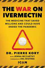 9781510773868-151077386X-War on Ivermectin: The Medicine that Saved Millions and Could Have Ended the Pandemic