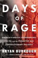 9781594204296-1594204292-Days of Rage: America's Radical Underground, the FBI, and the Forgotten Age of Revolutionary Violence