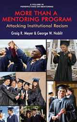 9781641132497-1641132493-More Than a Mentoring Program: Attacking Institutional Racism (Perspectives on Mentoring)