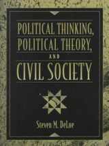 9780205164875-0205164870-Political Thinking, Political Theory, and Civil Society