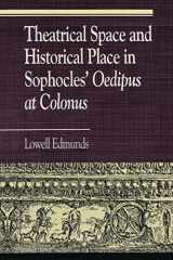 9780847683208-0847683206-Theatrical Space and Historical Place in Sophocles' "Oedipus at Colonus"