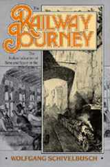 9780520059290-0520059298-The Railway Journey: The Industrialization of Time and Space in the 19th Century