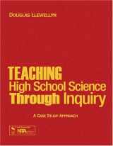 9780761939375-0761939377-Teaching High School Science Through Inquiry: A Case Study Approach