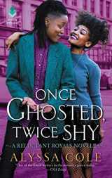 9780062931870-0062931873-Once Ghosted, Twice Shy: A Reluctant Royals Novella